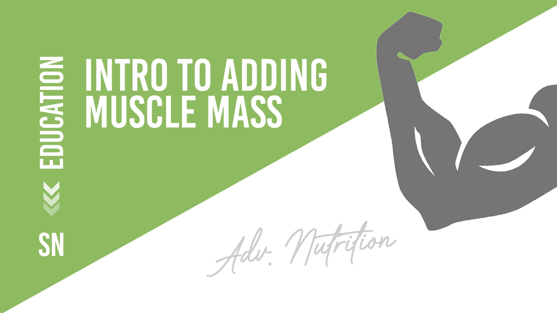Intro to Adding Muscle Mass - Growing