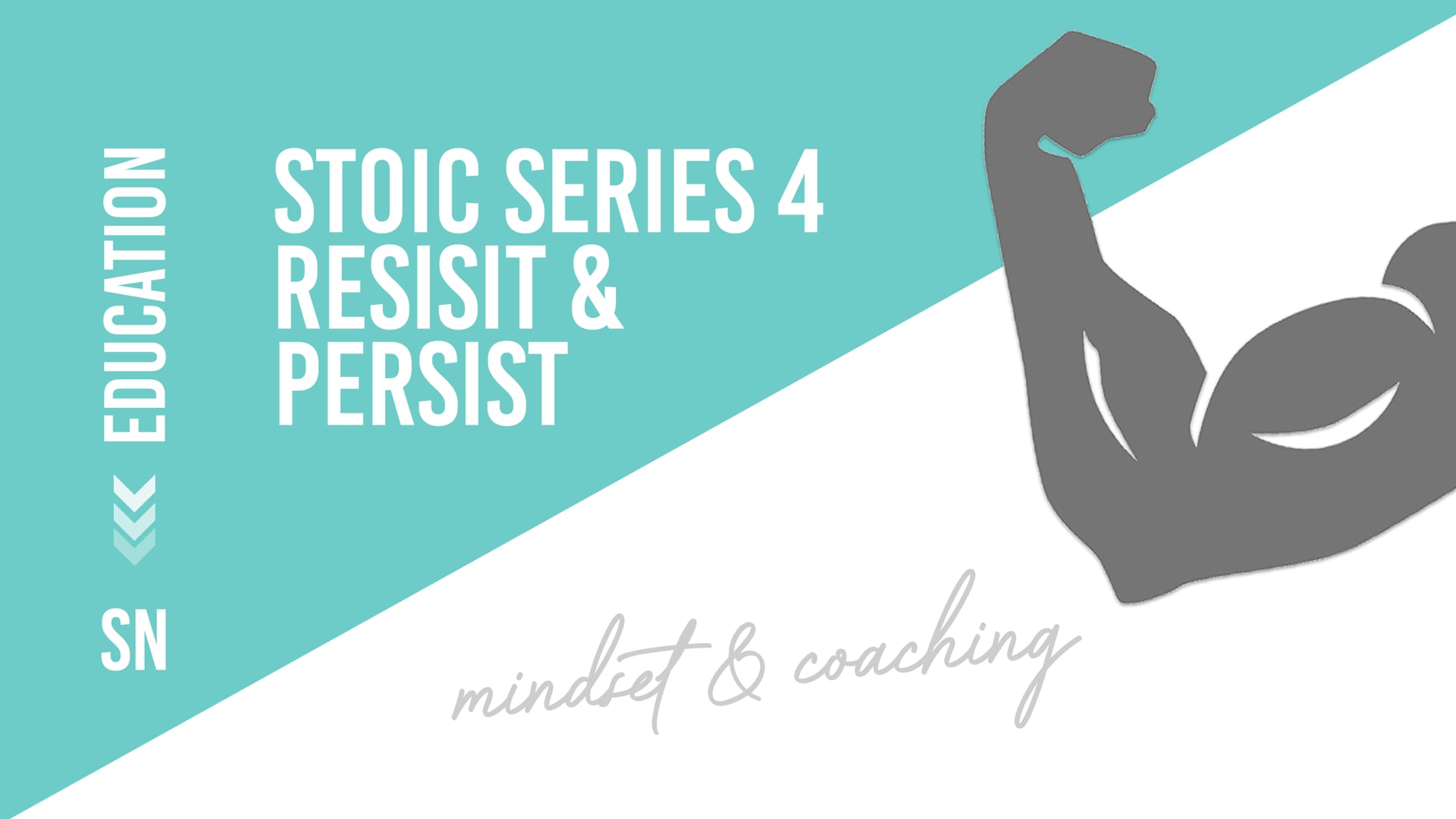 Stoic Series 4 - Resist and persist