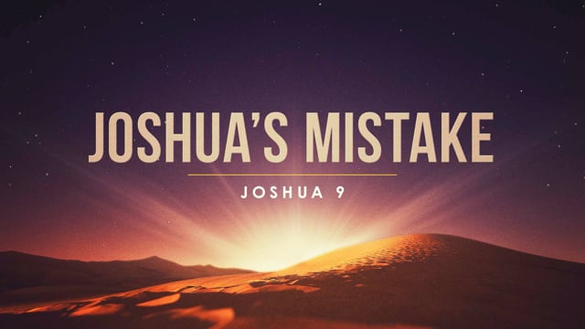 Joshua's Mistake