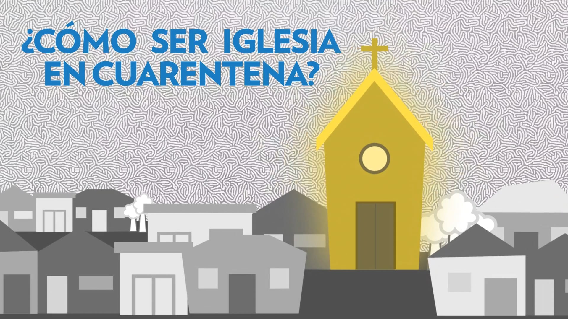 ¿Cómo Ser Iglesia en Cuarentena?