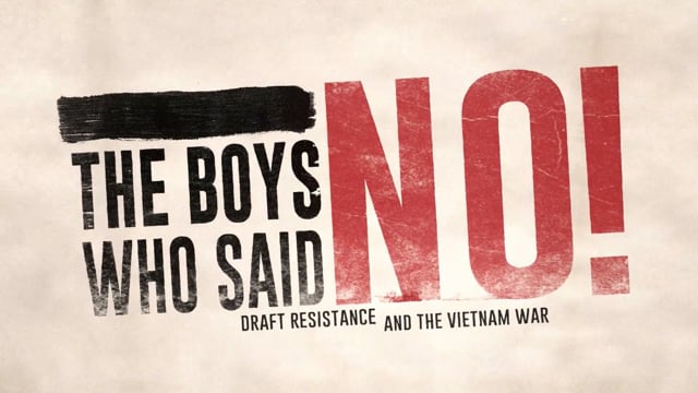 Bullfrog Films presents...The Boys Who Said NO!