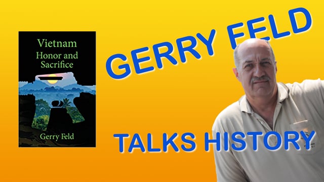 Gerry Feld discusses the writing of "Vietnam Honor and Sacrifice"