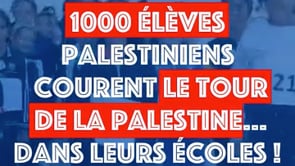 1000 élèves palestiniens courent le tour de la Palestine… dans leurs écoles