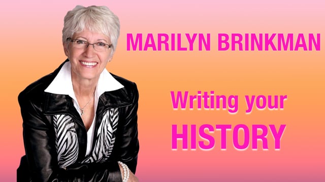 Marilyn Brinkman - How to start writing your history.