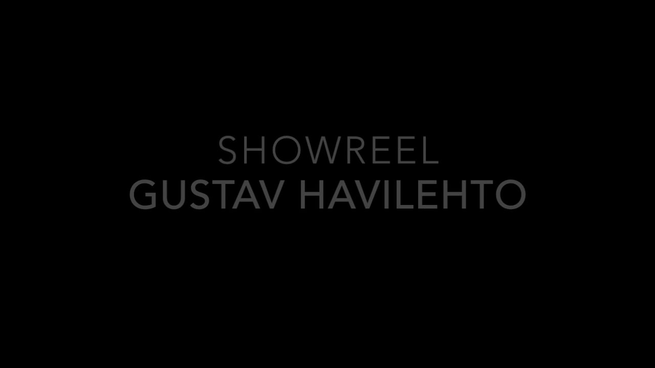 Showreel Gustav Havilehto