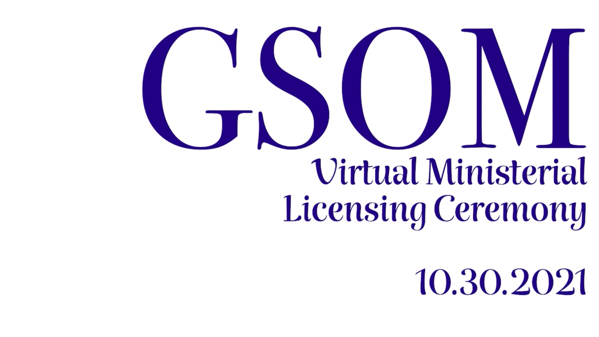 GSOM Virtual Ministerial Licensing Ceremony 103021