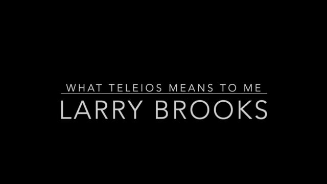 What Teleios Means to me: Larry Brooks