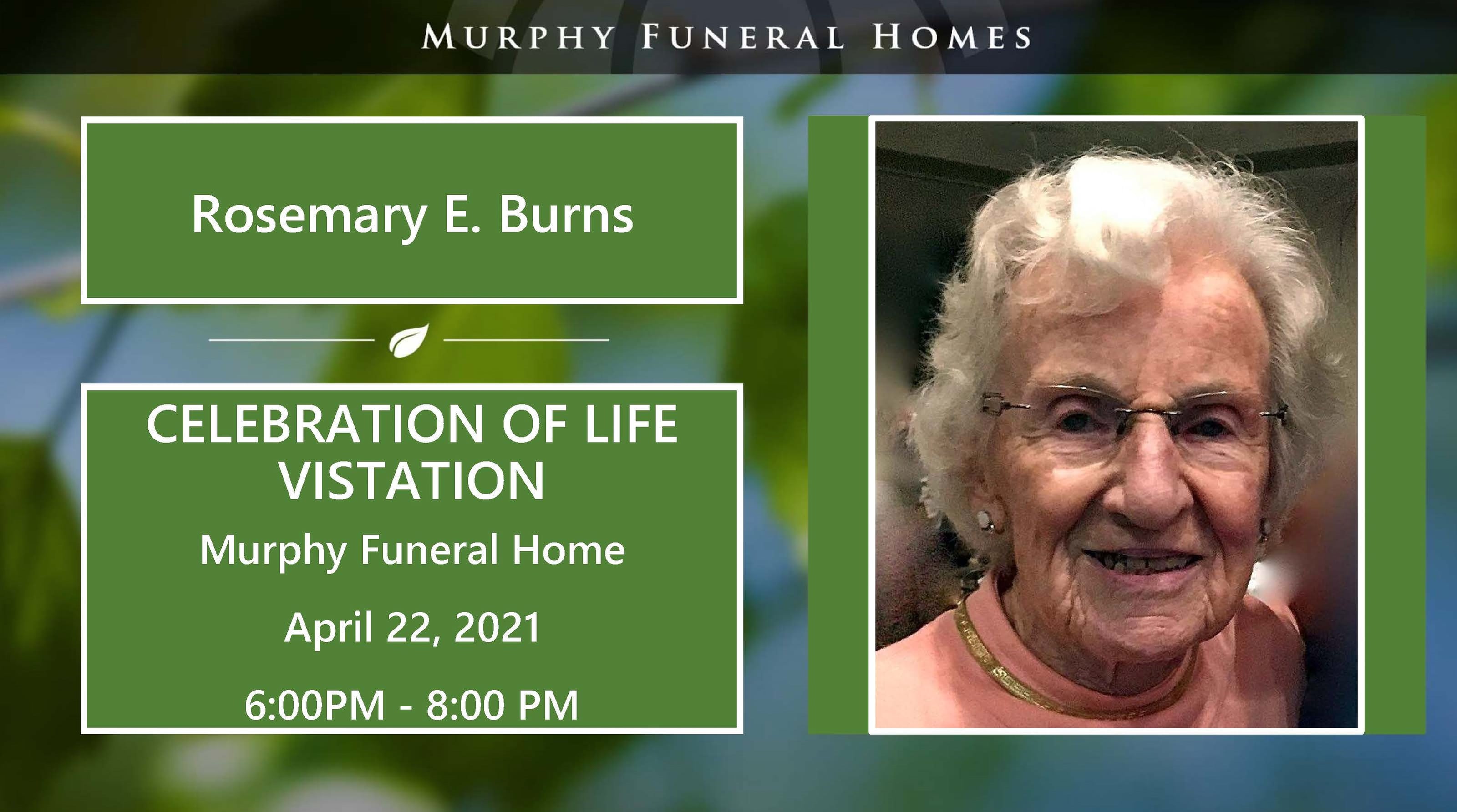 Rosemary E. Burns | Celebration of Life Visitation | Murphy Funeral ...