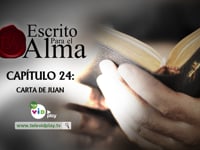 Escrito para el alma- Capítulo 24- Primera carta de Juan