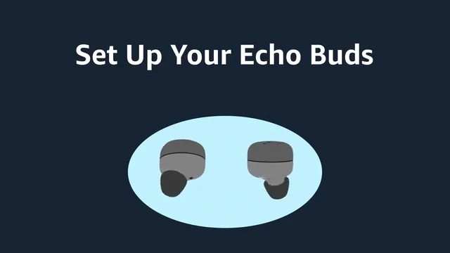 How to Put Echo Buds in Pairing Mode