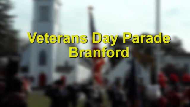 Around the Town of Branford: Veterans Day 2021