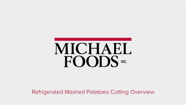 Refrigerated Mashed Potatoes Cutting Overview