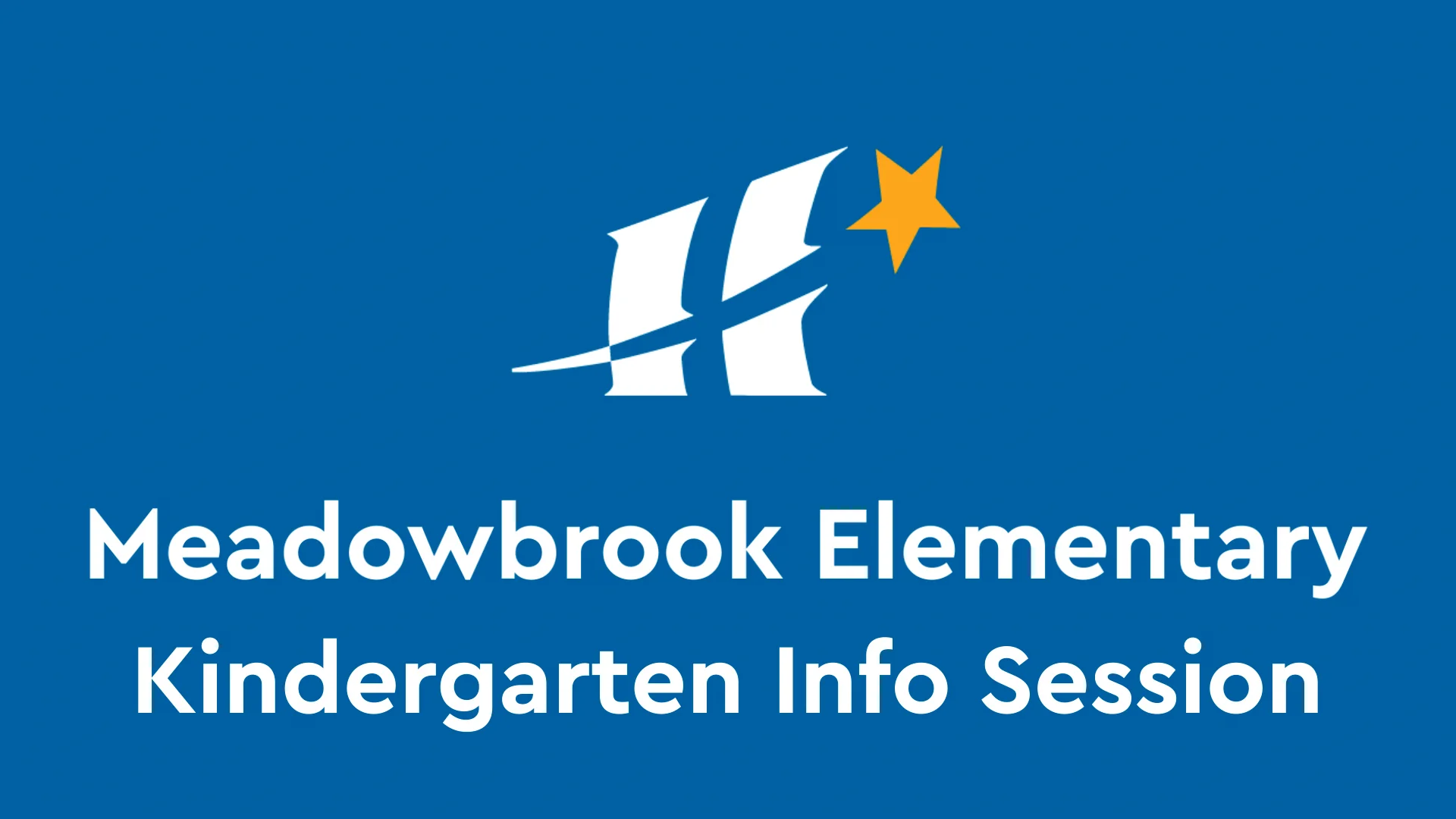 Meadowbrook Kindergarten Info Session 2021 on Vimeo