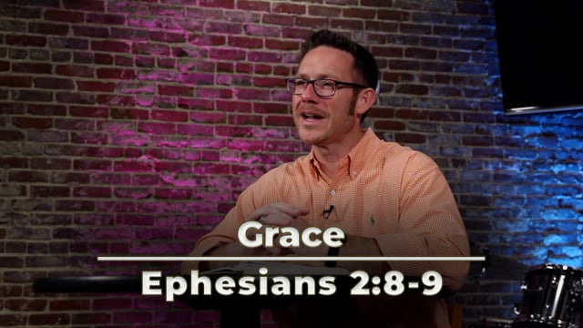 Grace | Ephesians 2:8-9