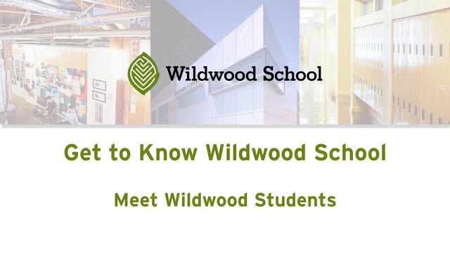 Panel 2 - Meet Wildwood Students - Get to Know Wildwood School