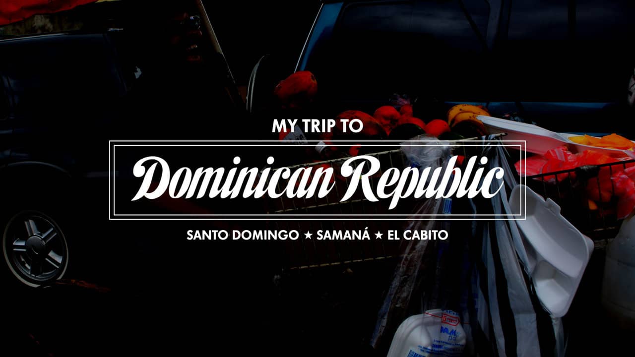 My Trip To Dominican Republic on Vimeo