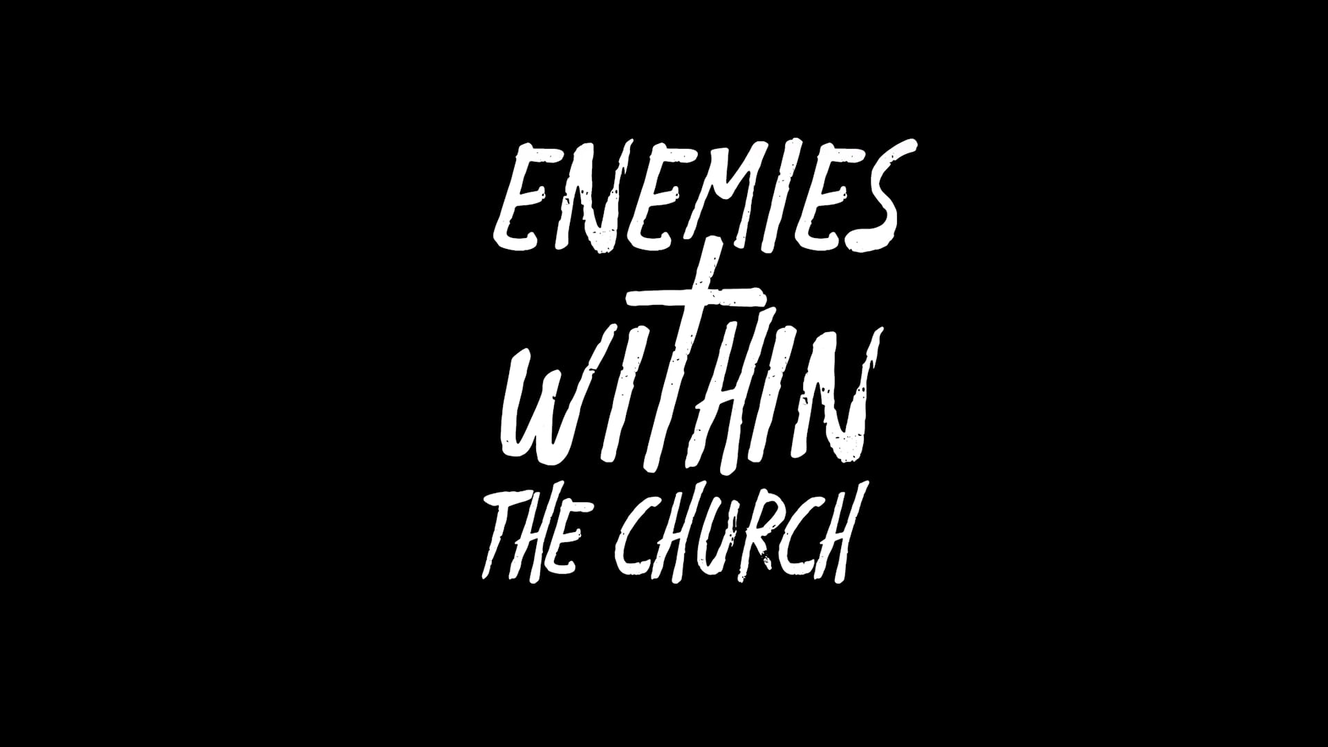 Watch Enemies Within The Church Online | Vimeo On Demand on Vimeo
