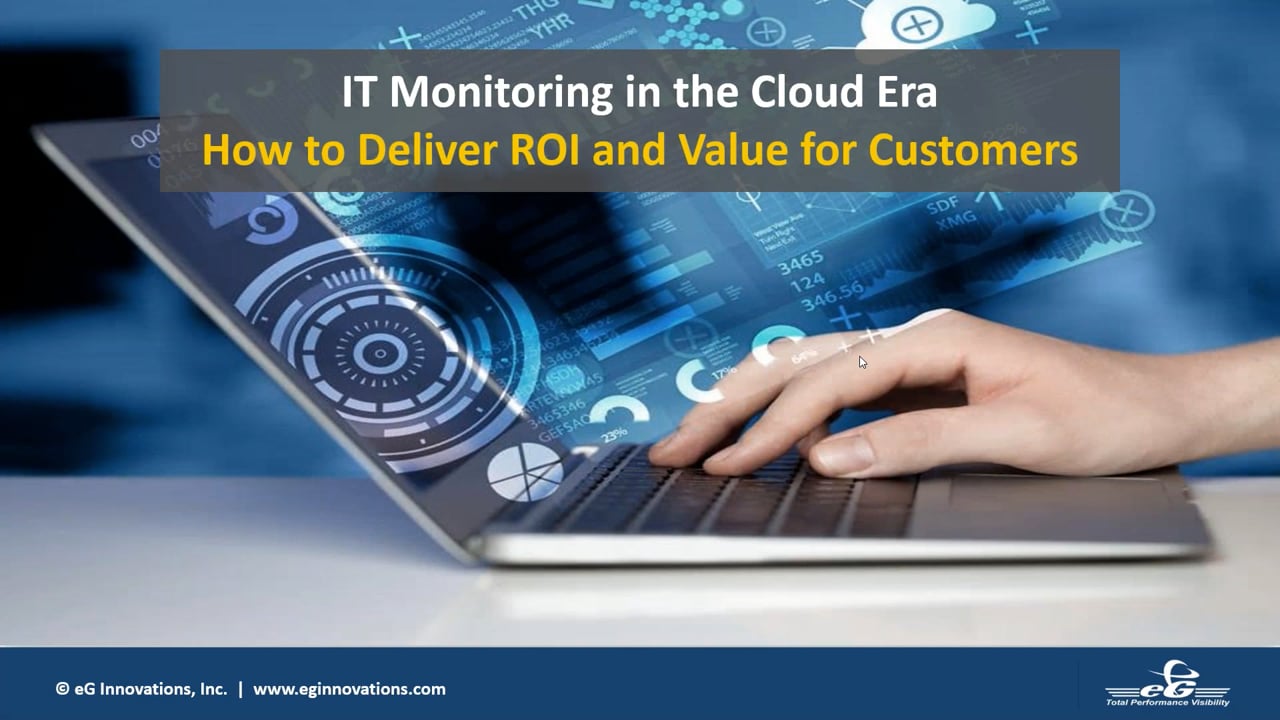 IT Monitoring in the Cloud Era: How to Deliver ROI and Value for Customers