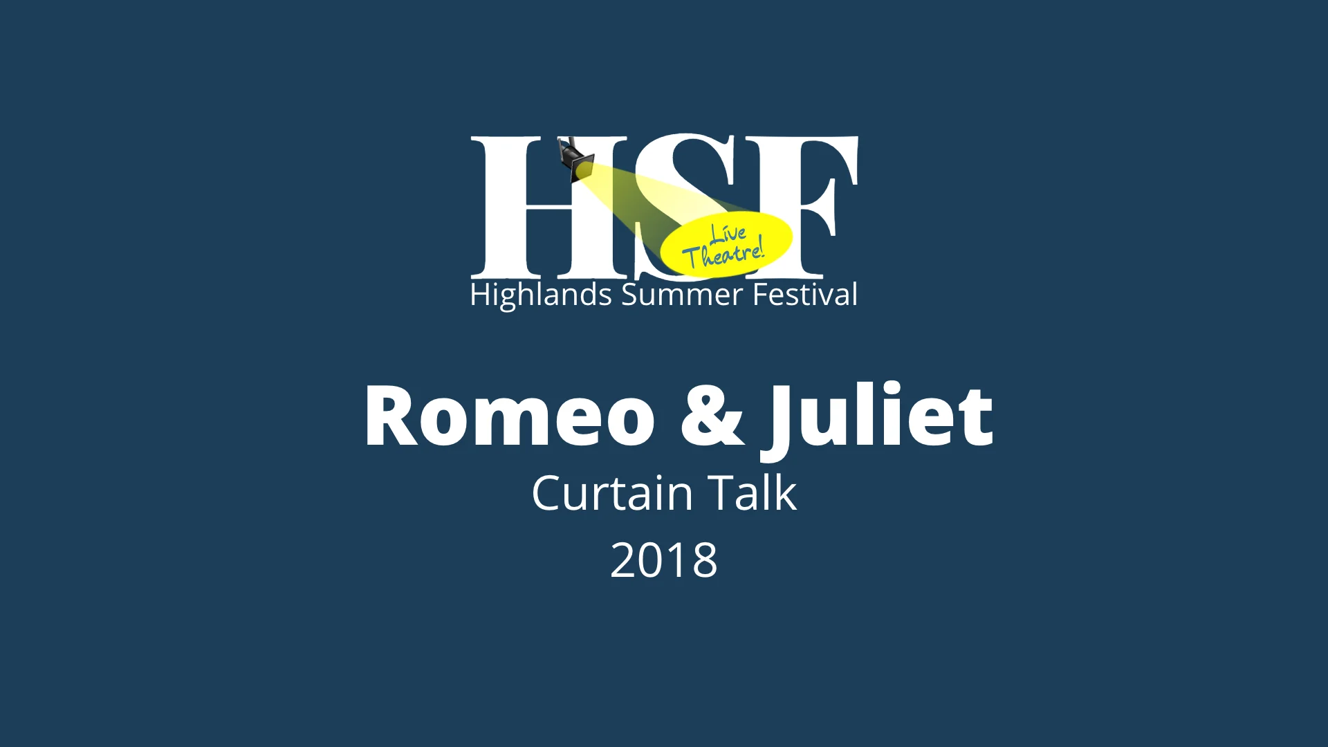 ROMEO AND JULIET - HSF Curtain Talk