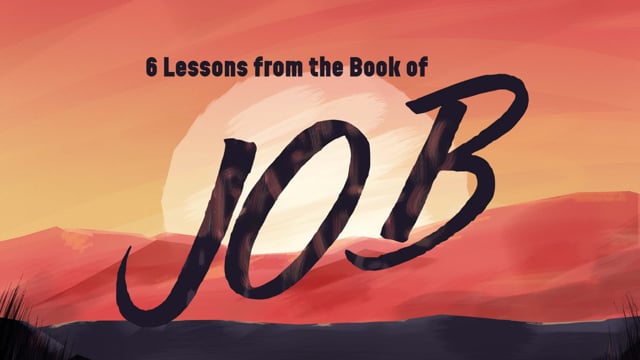 6 Lessons from the Book of Job - Week 6 - Don't Block the Blessing