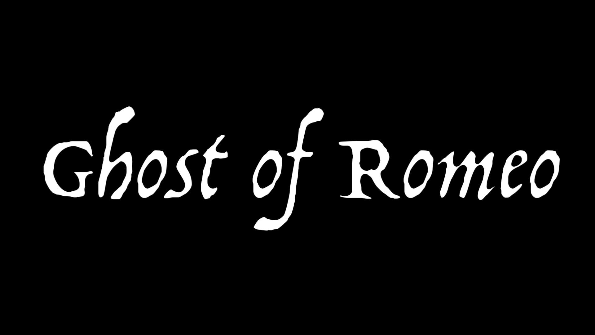 GHOST OF ROMEO / Full Movie