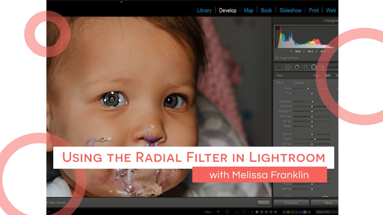 Using the Radial Filter in Lightroom with Melissa Franklin
