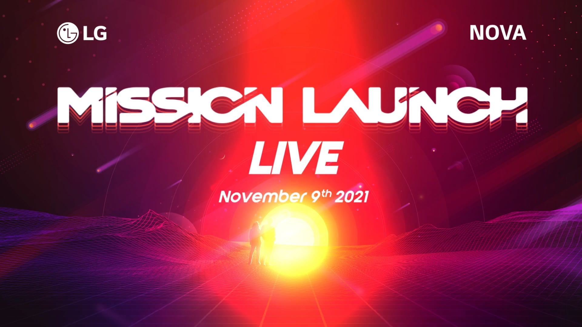 LG NOVA Mission Launch Live Sizzle