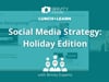 Social Media Strategy: Holiday Edition