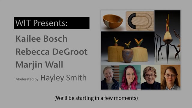 Video thumbnail: WIT Presents: Panel - Kailee Bosch, Rebecca DeGroot, and Marjin Wall, Moderated by Hayley Smith (TRT 1:12:04)