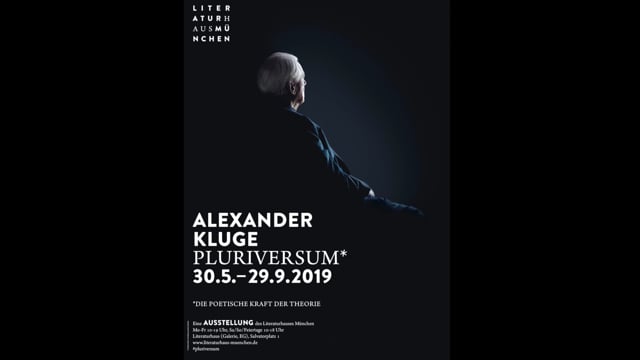 Alexander Kluge: PLURIVERSUM-Ausstellung im Literaturhaus München, 2019