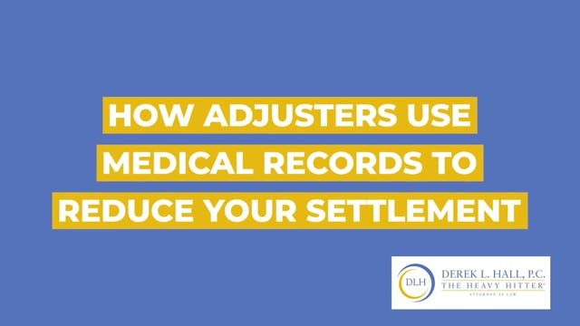 How Adjusters Use Medical Records to Reduce Your Settlement