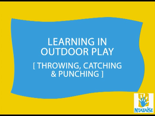 Outdoor Play: Throwing, Catching & Punching