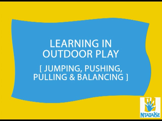 Outdoor Play: Jumping, Pushing, Pulling & Balancing