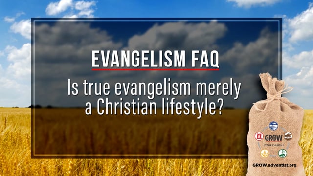 “Is True Evangelism Merely a Christian Lifestyle?”
