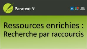 Ressources Enrichies - Recherche par raccourcis