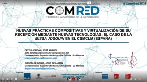 Nuevas prácticas compositivas y virtualización de su recepción mediante nuevas tecnologías: el caso de la Missa Josquin en el CSMCLM (España)