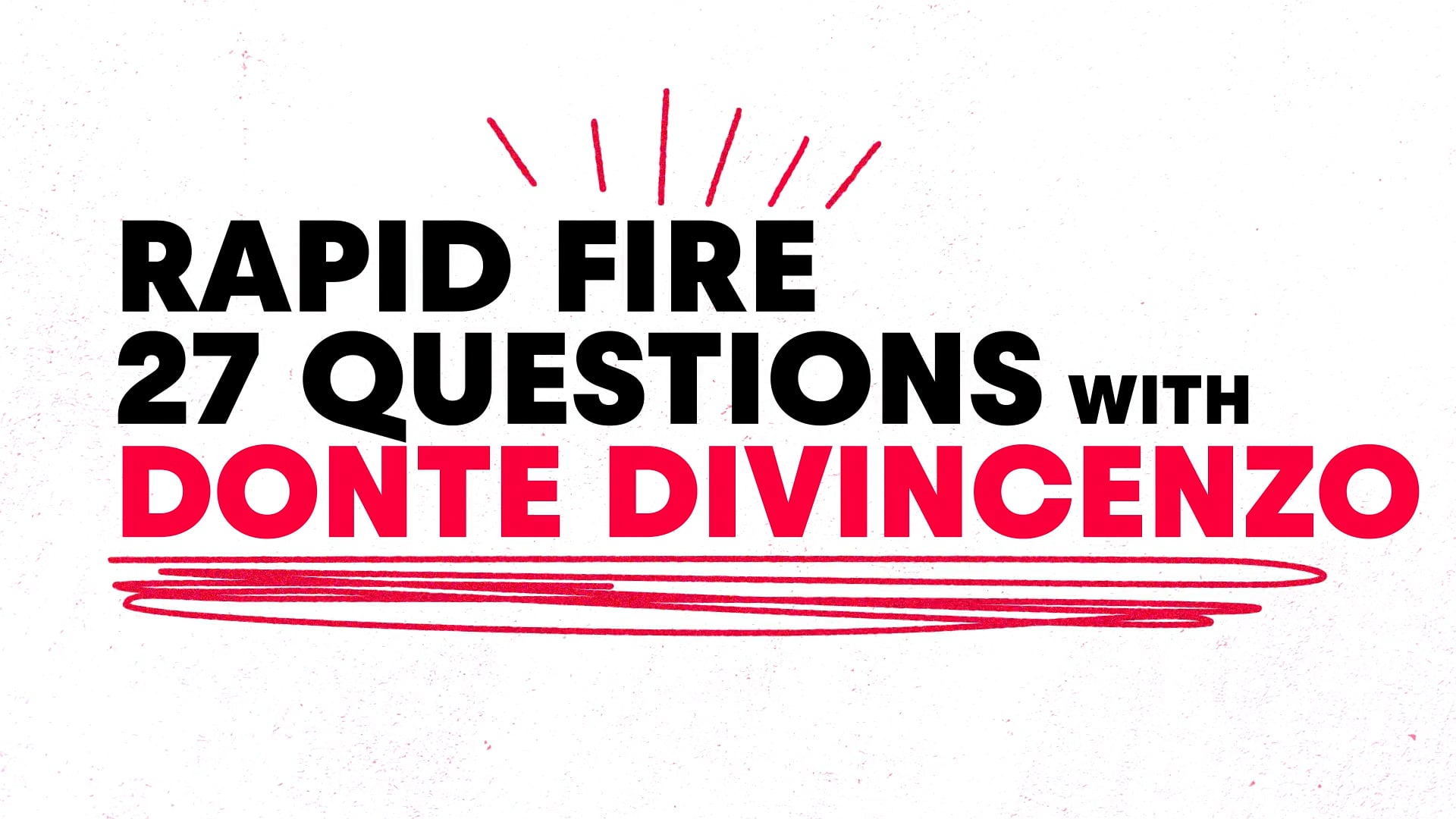 Rapid Fire - 27 Questions with Donte DiVincenzo