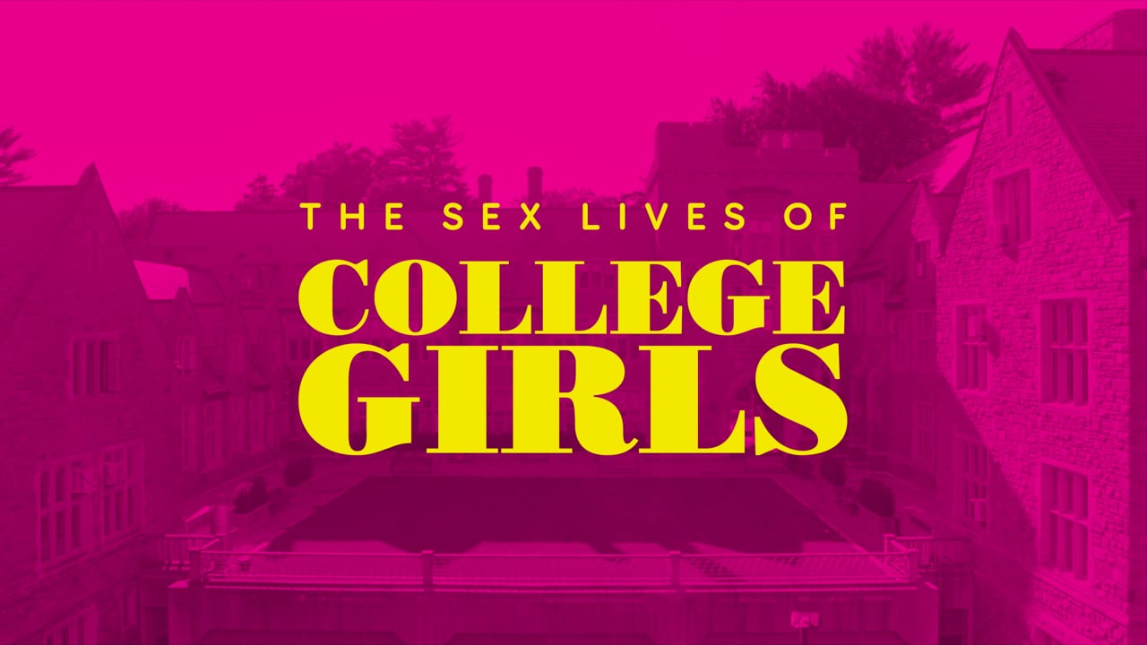 Video thumbnail for THE SEX LIVES OF COLLEGE GIRLS
