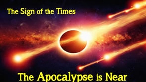 The Apocalypse - The Signs of the Times