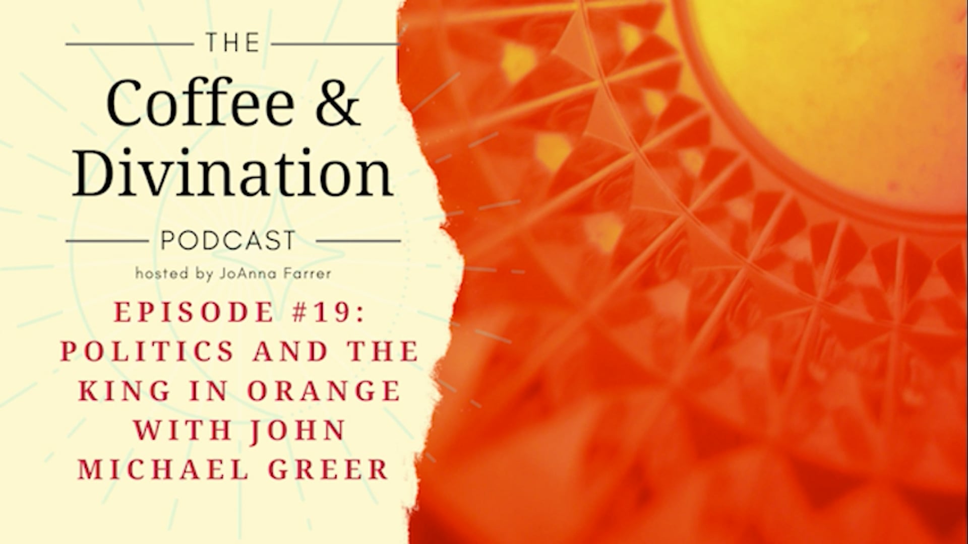 Episode #19: Politics and the King in Orange with John Michael Greer