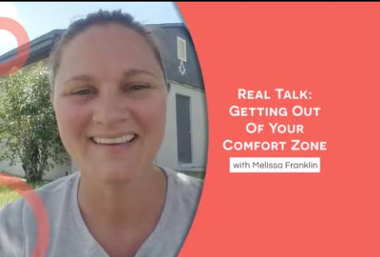 Real Talk: Getting Out Of Your Comfort Zone with Melissa Franklin