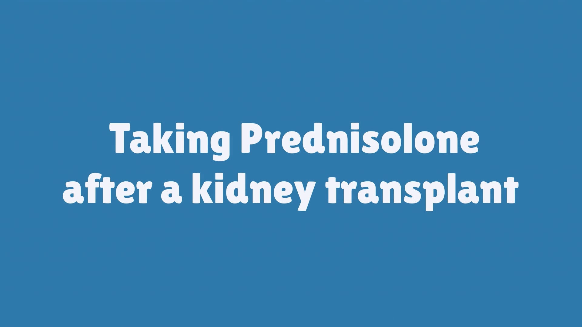 *Prednisolone after a kidney transplant on Vimeo