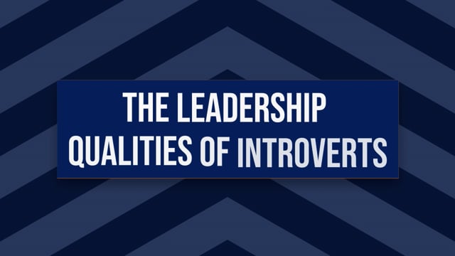 The Leadership Qualities of Introverts