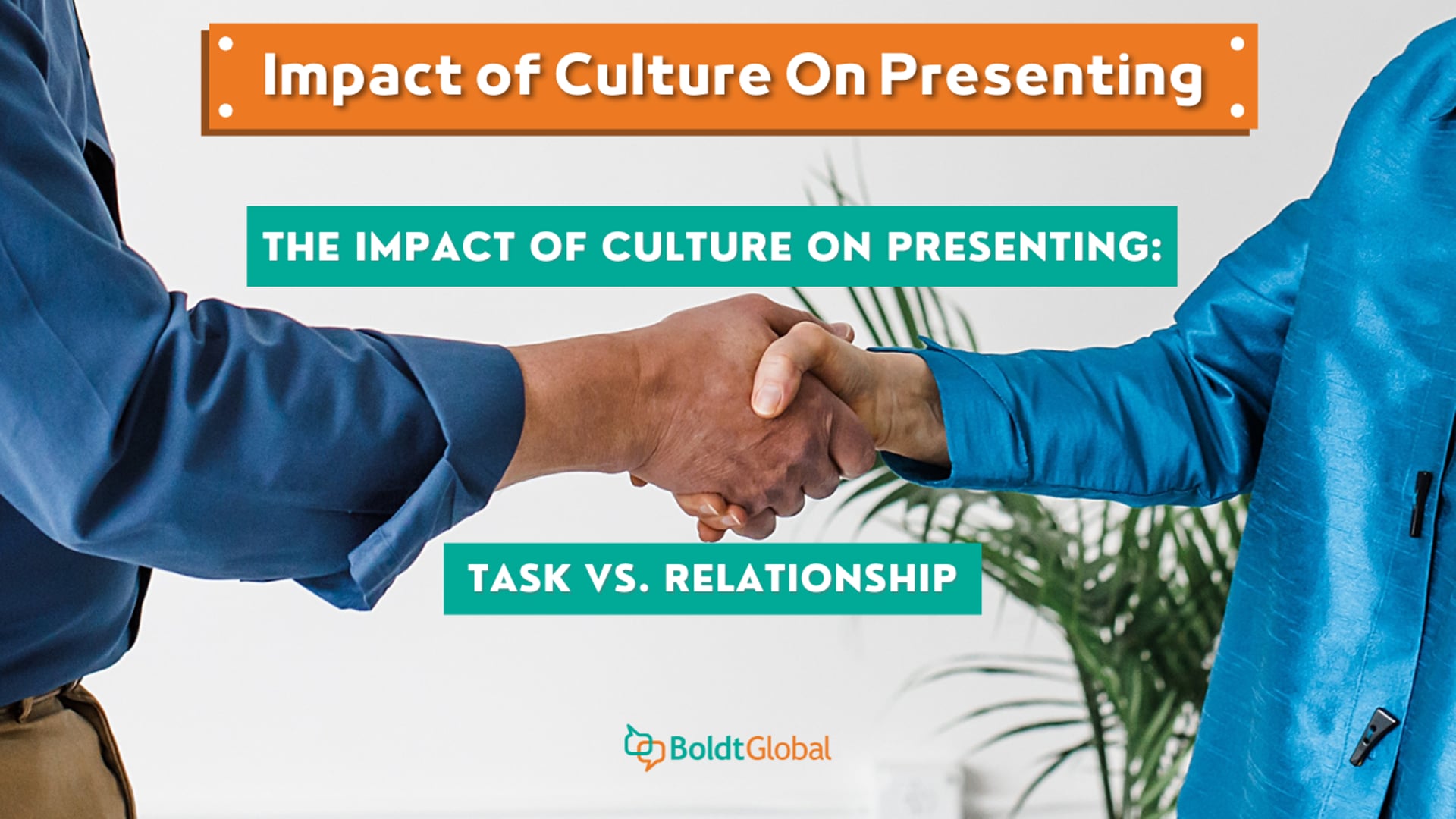 The Impact of Culture on Presenting: Task vs. Relationship