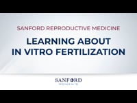 Sanford Reproductive Medicine: In Vitro Fertilization | Sanford Health