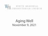 Aging Well-November 9, 2021
