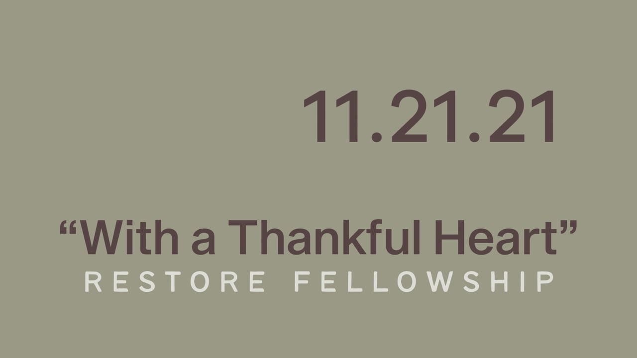11_21_2021 Restore Fellowship Sunday Service