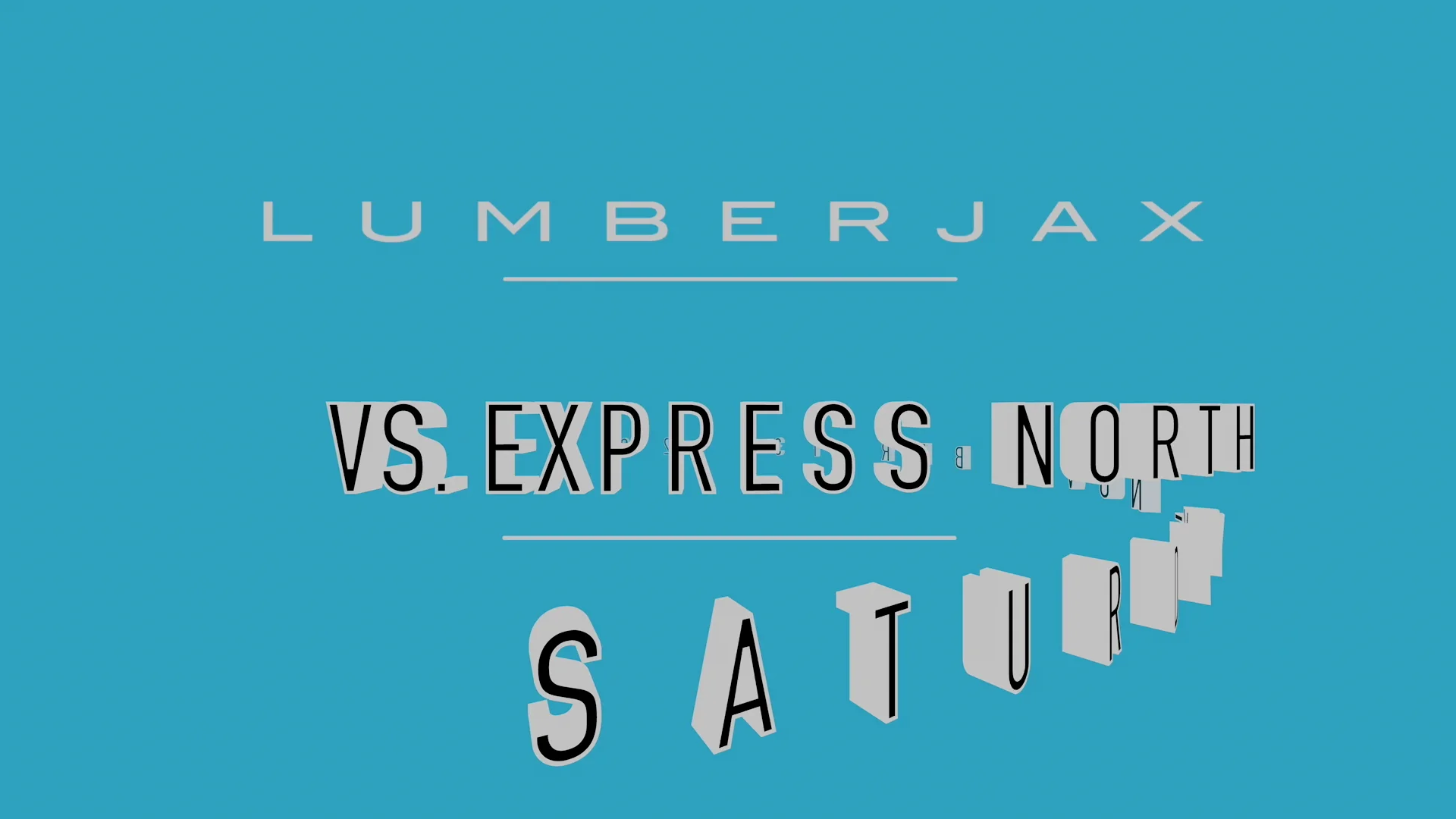 LUMBERJAX_V_EXPRESS_NORTH_11_13_2021.mp4 on Vimeo