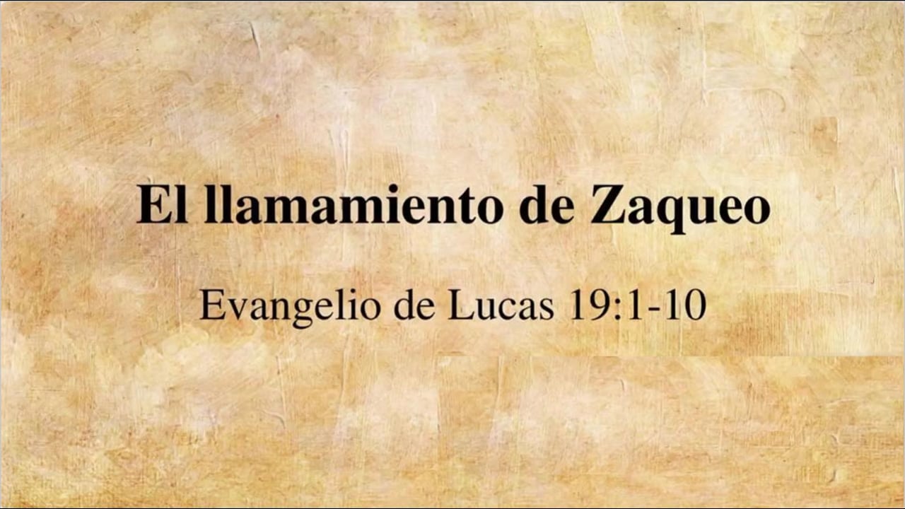 El llamamiento de Zaqueo. Lucas 19:1-10