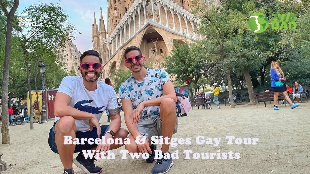 Barcelona & Sitges Gay Tour With Two Bad Tourists - HappyGayTravel.com